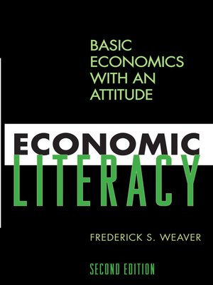 Economic Literacy Basic Economics With An Attitude